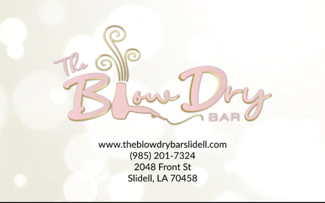 The Blow Dry Bar of Slidell